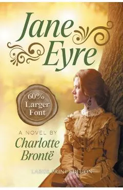 Jane Eyre (LARGE PRINT, Extended Biography): Large Print Edition