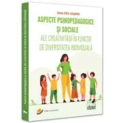 Aspecte psihopedagogice si sociale ale creativitatii in functie de diversitatea individuala