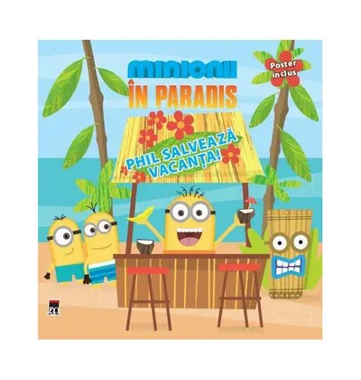 Minionii în Paradis - Phil salvează vacanța! - Paperback brosat - ***
