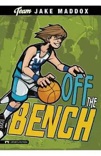 Jake Maddox: Off the Bench