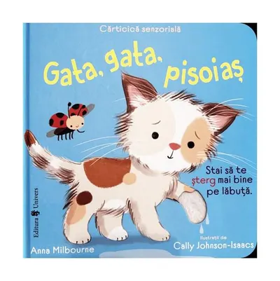 Gata, gata, pisoiaș - Hardcover - Anna Milbourne