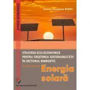 Eco-Economic Strategies for Increasing Sustainability in the Energy Sector. Case Study - Sollar Energy