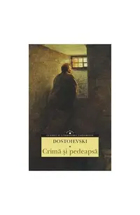 Crimă şi pedeapsă - Paperback brosat - Feodor Mihailovici Dostoievski