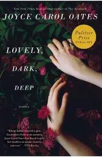Lovely, Dark, Deep: Stories