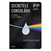 Secretele consolarii. A consola si a fi consolat