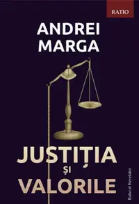 Justiția și valorile - Paperback brosat - Andrei Marga