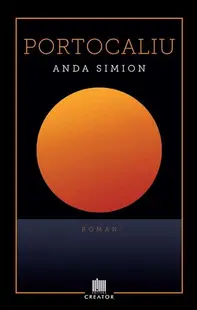 Portocaliu - Paperback brosat - Anda Simion