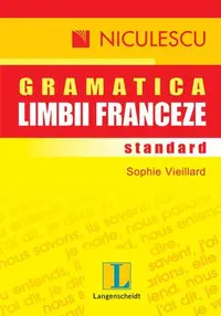 Gramatica standard a limbii franceze - Paperback brosat - Sophie Vieillard