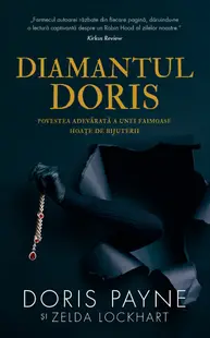 Diamantul Doris. Povestea adevărată a unei faimoase hoațe de bijuterii