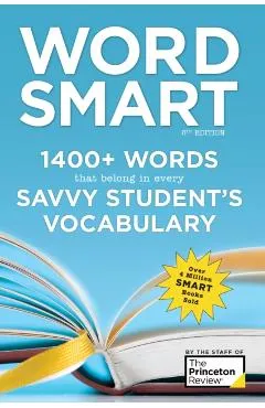 Word Smart, 6th Edition: 1400+ Words That Belong in Every Savvy Student's Vocabulary