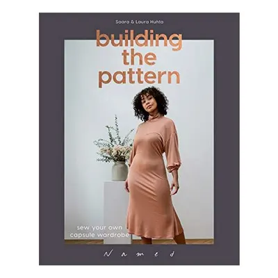 Building the Pattern, Laura Huhta, Saara Huhta