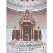 De la palatul domnesc de pe Podul Mogosoaiei la palatul regal de pe Calea Victoriei