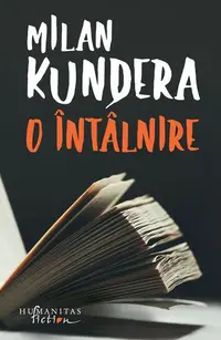 O întâlnire - Paperback brosat - Milan Kundera