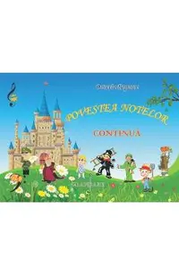 Povestea notelor continua