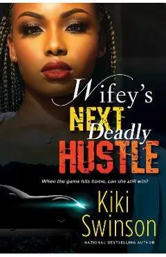 Wifey's Next Deadly Hustle