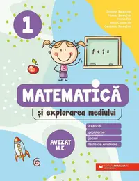 Matematică și explorarea mediului. Clasa I - Paperback brosat - Daniela Berechet, Florian Berechet, Jeana Tița, Lidia Costache, Gențiana Berechet