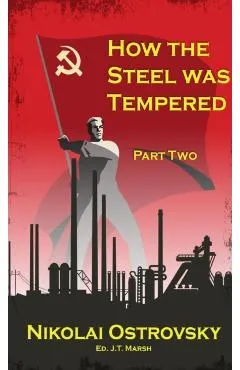 How the Steel Was Tempered: Part Two (Mass Market Paperback)