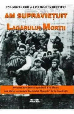 Am supravietuit lagarului mortii