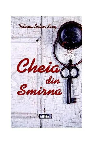 Cheia din Smirna - Paperback brosat - Tatiana Salem Levy