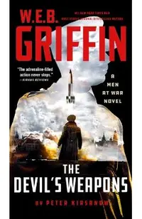 W. E. B. Griffin the Devil's Weapons