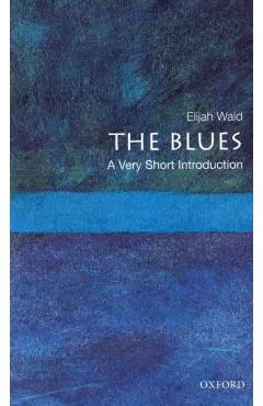 The Blues: A Very Short Introduction