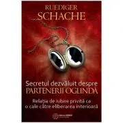 Secretul dezvaluit despre partenerii oglinda. Relatia de iubire privita ca o cale catre eliberarea interioara