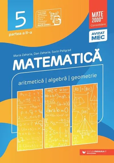 Matematică. Aritmetică, algebră, geometrie. Clasa a V-a. Consolidare. Partea a II-a - Paperback brosat - Dan Zaharia, Maria Zaharia, Sorin Peligrad