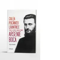 Calea pocaintei launtrice in viata si scrierile Cuviosului Parinte Arsenie Boca