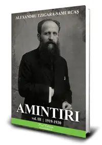 Amintiri (Vol. 3) 1919-1930 - Paperback brosat - Alexandru Tzigara-Samurcaș