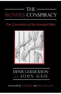 The Monfils Conspiracy: The Conviction of Six Innocent Men