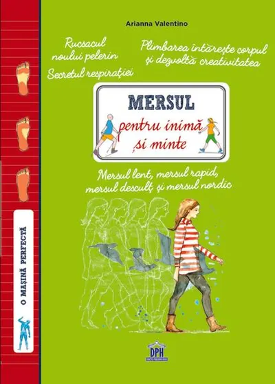 Mersul pentru inima și minte - Paperback brosat - Giulia Pianigiani, Arianna Valentino