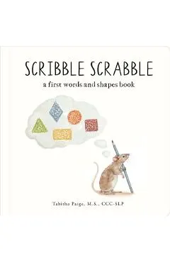 Scribble Scrabble: A Board Book of First Words and Shapes for Growing Minds (a Wishy Washy Sequel)