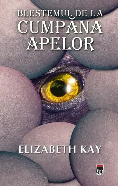 Blestemul de la Cumpăna Apelor - Paperback brosat - Elizabeth Kay