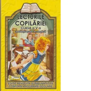 Lecturile copilariei (clasa a V-a) (antologie scolara completa)