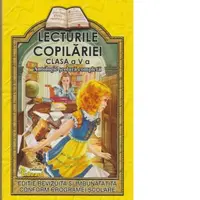 Lecturile copilariei (clasa a V-a) (antologie scolara completa)