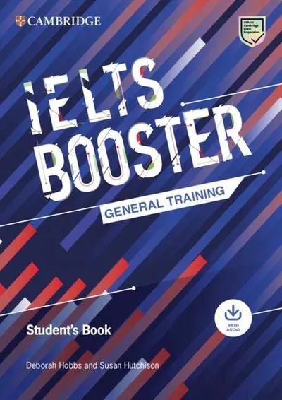 Cambridge English Exam Boosters IELTS Booster General Training Student's Book with Answers with Audio - Paperback brosat - Deborah Hobbs , Susan Hutchison