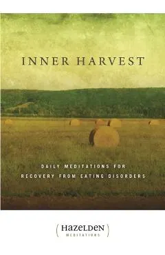 Inner Harvest: Daily Meditations for Recovery from Eating Disorders