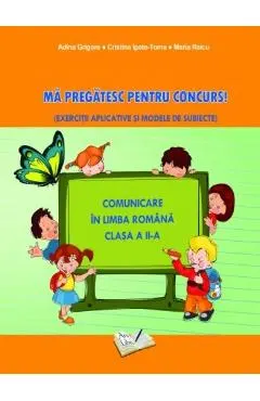Limba romana. Ma pregatesc pentru Concurs! - Clasa 2