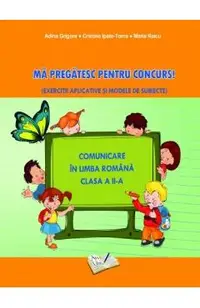 Limba romana. Ma pregatesc pentru Concurs! - Clasa 2