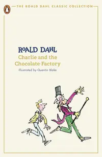 The Roald Dahl Classic Collection: Charlie and the Chocolate Factory