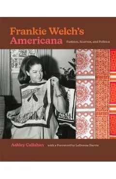 Frankie Welch's Americana: Fashion, Scarves, and Politics