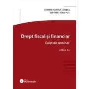 Drept fiscal si financiar. Caiet de seminar. Editia a 5-a