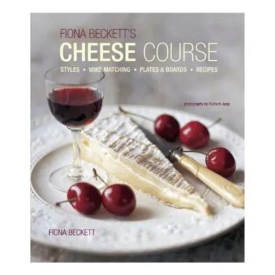 Fiona Beckett's Cheese Course