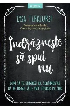Indrazneste sa spui nu