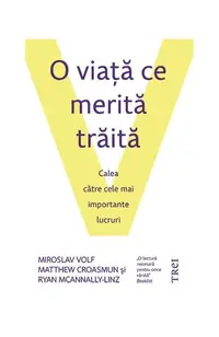O viaţă ce merită trăită - Paperback brosat
