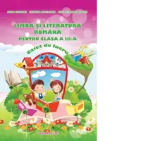 Limba si literatura romana pentru clasa a III-a