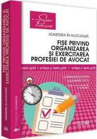 Fise privind organizarea si exercitarea profesiei de avocat
