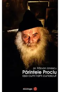 Parintele Proclu asa cum l-am cunoscut