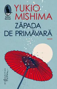 Zăpada de primăvară - Paperback - Yukio Mishima