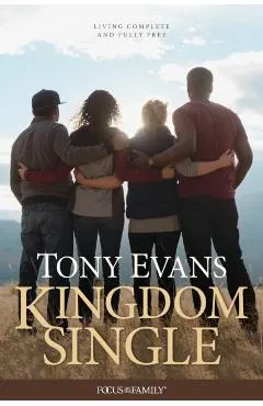 Kingdom Single: Living Complete and Fully Free